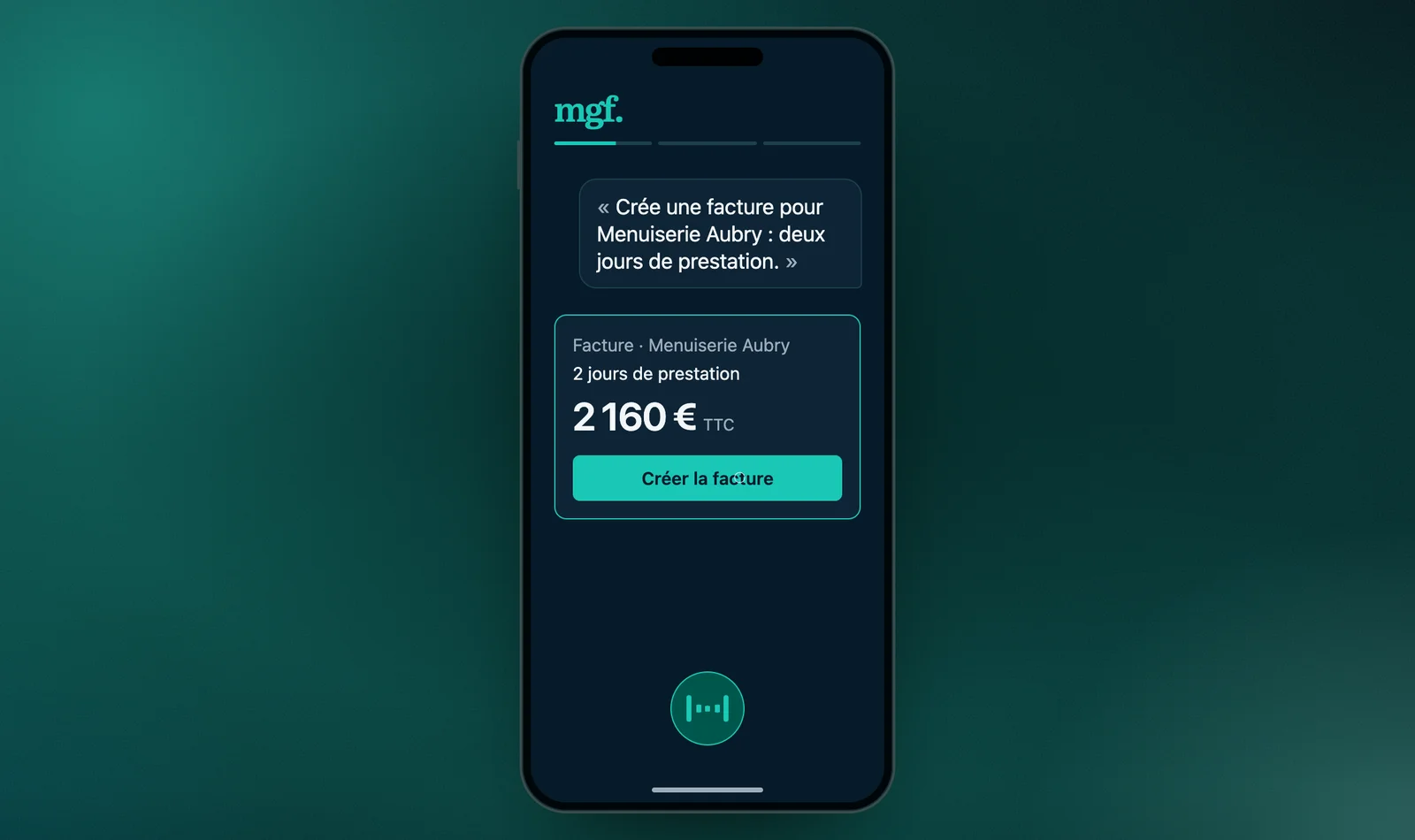 MaGestionFacile sur téléphone : « Crée une facture pour Menuiserie Aubry : deux jours de prestation. » La facture de 2 160 € est prête, avec le bouton Créer la facture.